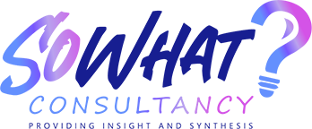 SoWhat Consultancy. Providing insight and synthesis.